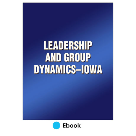 Leadership and Group Dynamics-Iowa