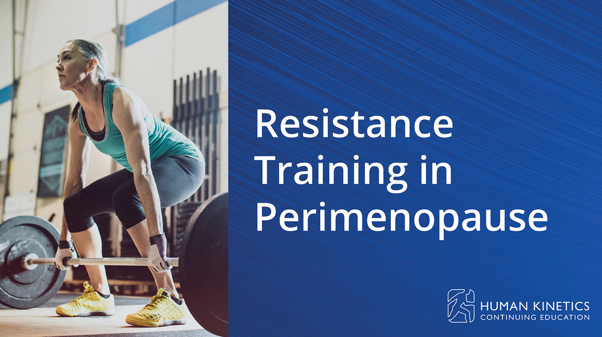 Resistance Training in Perimenopause Online CE Course