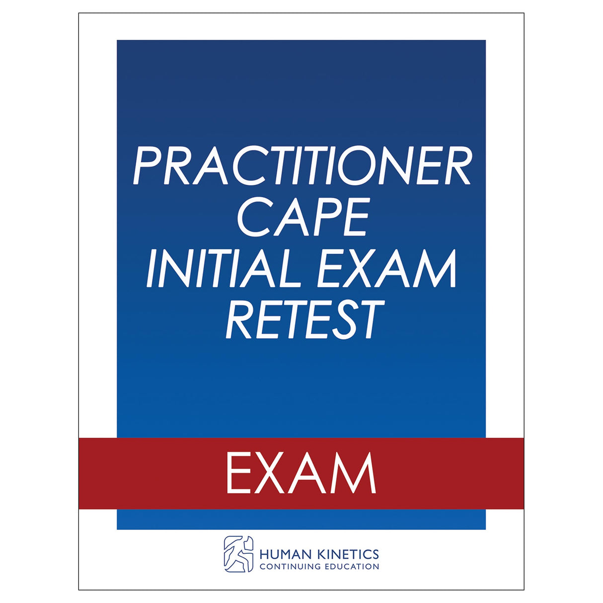 Practitioner CAPE Initial Exam Retest