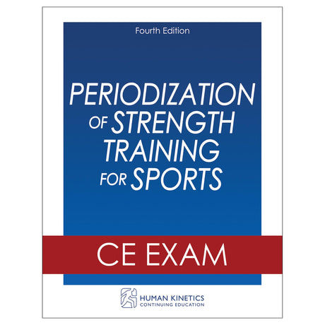 Periodization of Strength Training for Sports 4th Edition Online CE Exam Without Book
