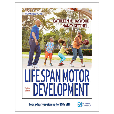 Life Span Motor Development 8th Edition With HKPropel Access Loose-Leaf Edition