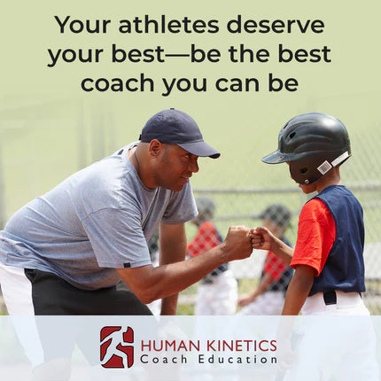 Your athletes deserve your best-be the best coach you can be. Human Kinetics Coach Education