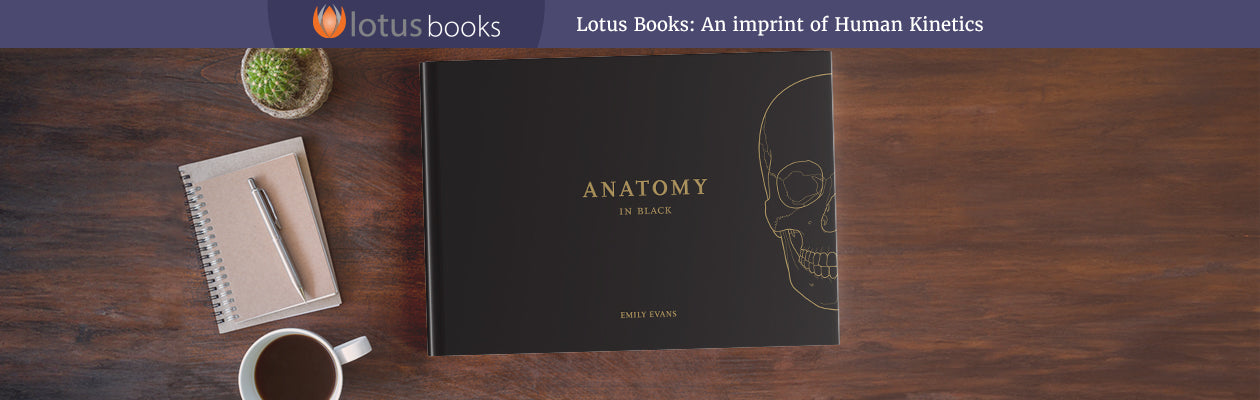 Cover of Anatomy in Black, Second Edition, with text: Lotus Books: An imprint of Human Kinetics