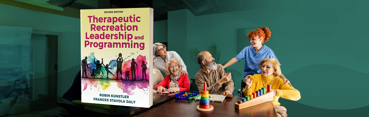 Therapeutic Recreation and Leadership Programming 2E