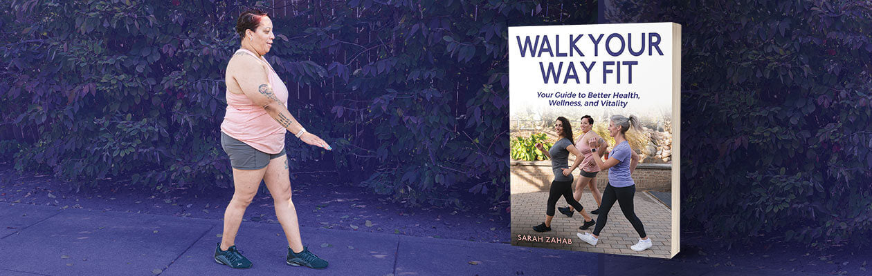 Cover of Walk Your Way Fit: Your Guide to Better Health, Wellness, and Vitality