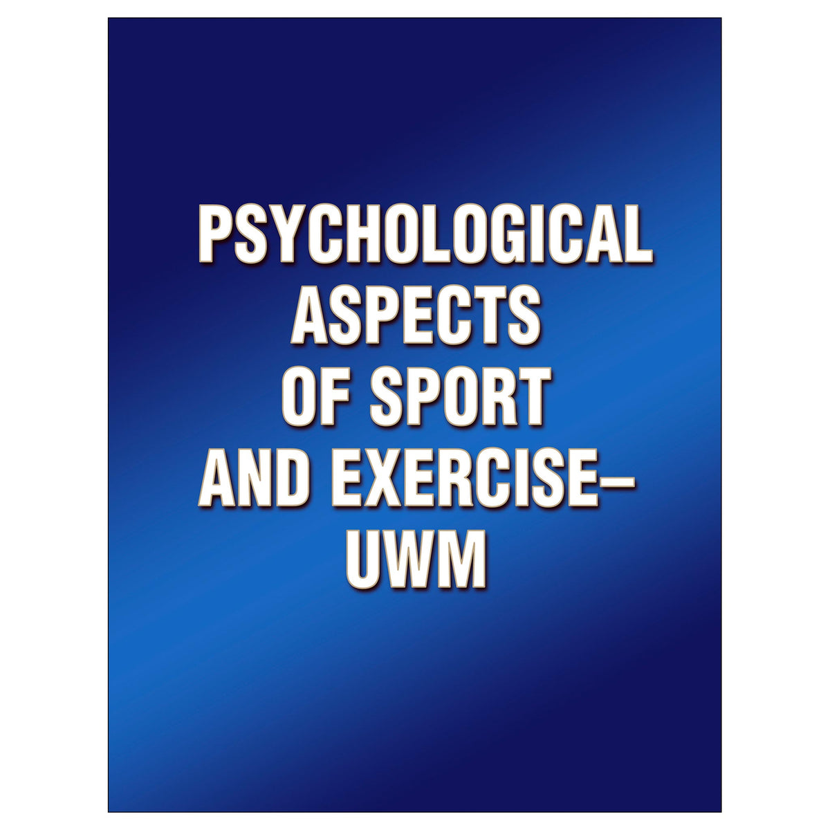 Psychological Aspects of Sport and Exercise-UWM
