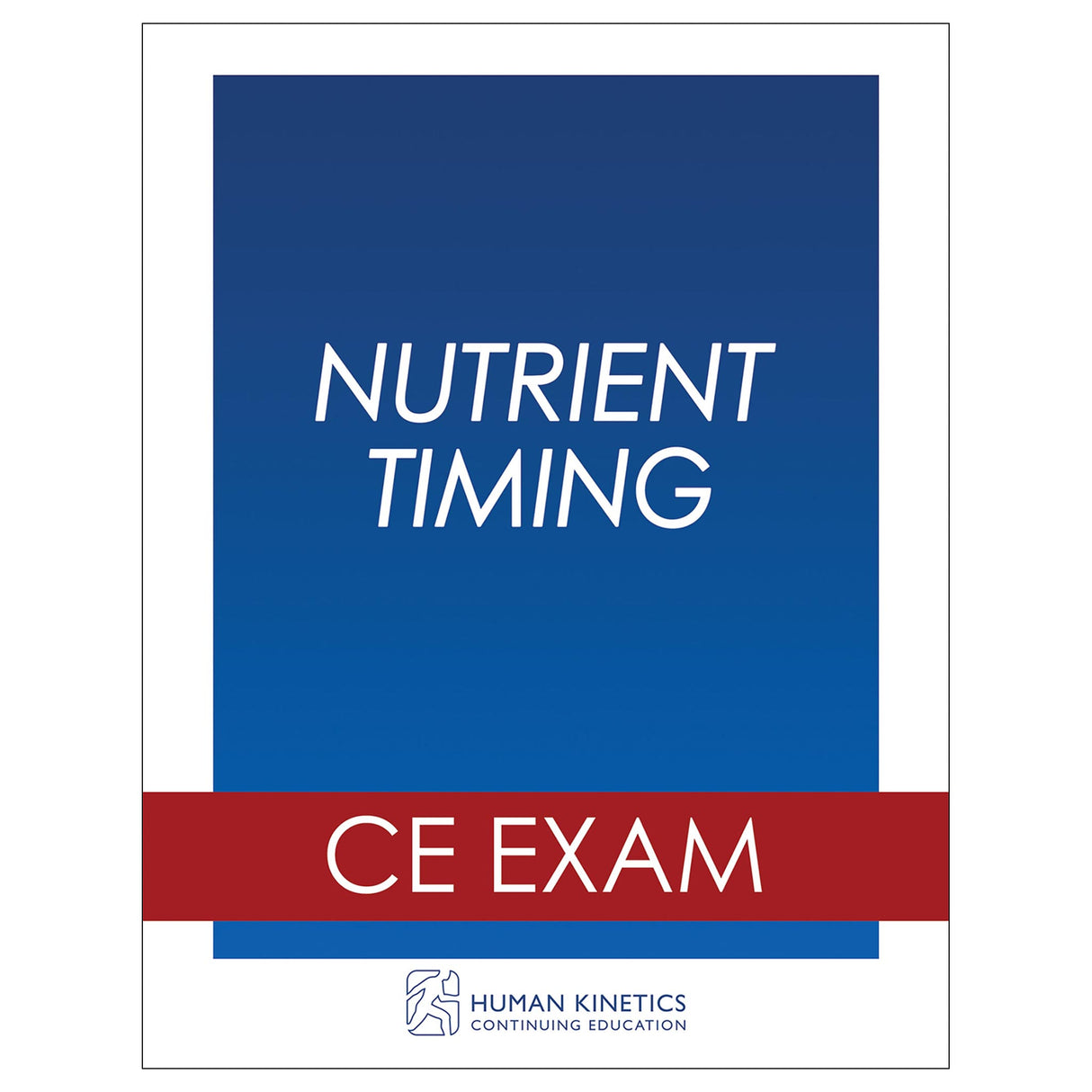 Nutrient Timing Online CE Exam Without Book