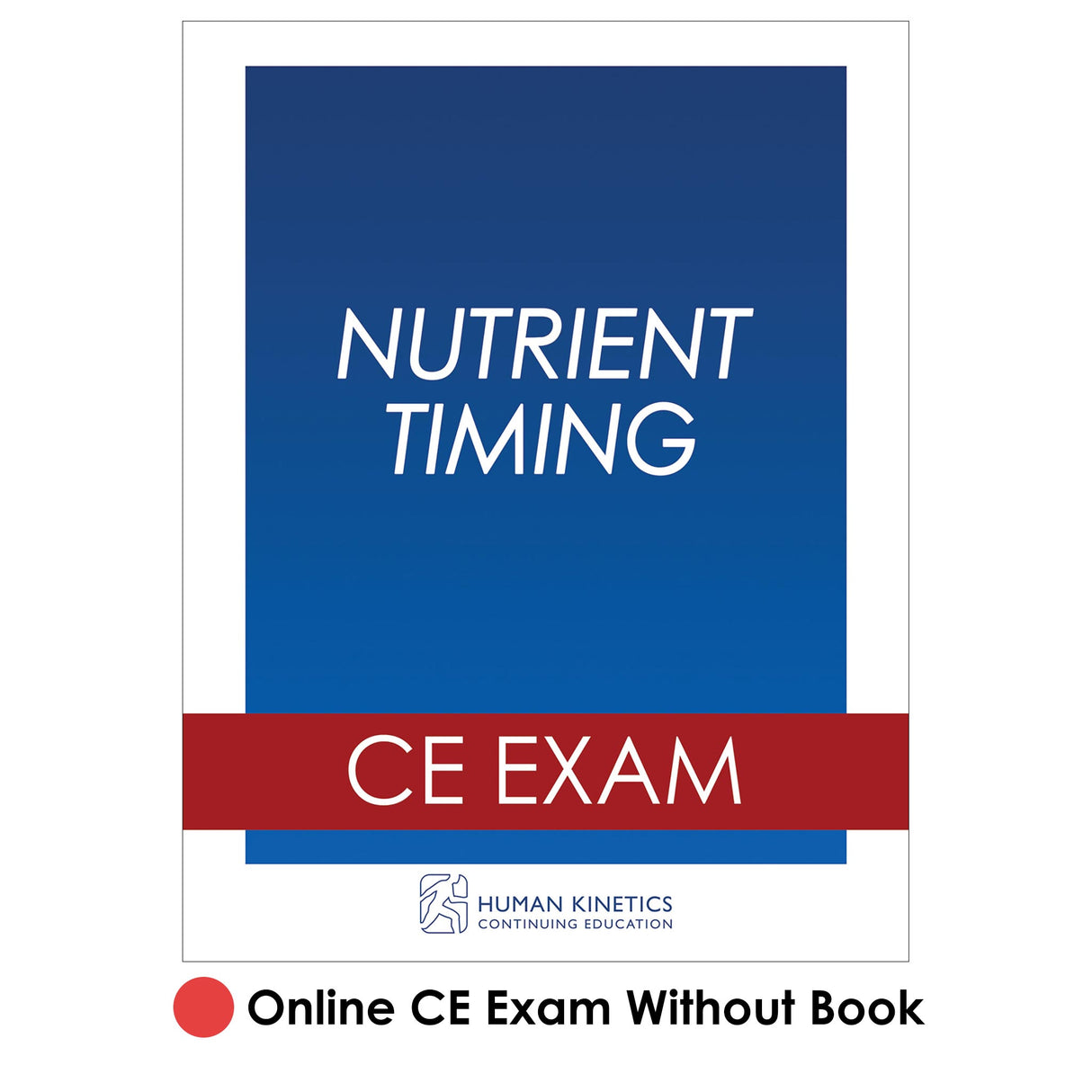 Nutrient Timing Online CE Exam Without Book