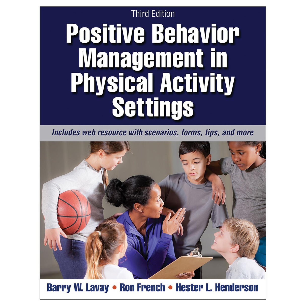 Positive Behavior Management in Physical Activity Settings 3rd Edition With Web Resource
