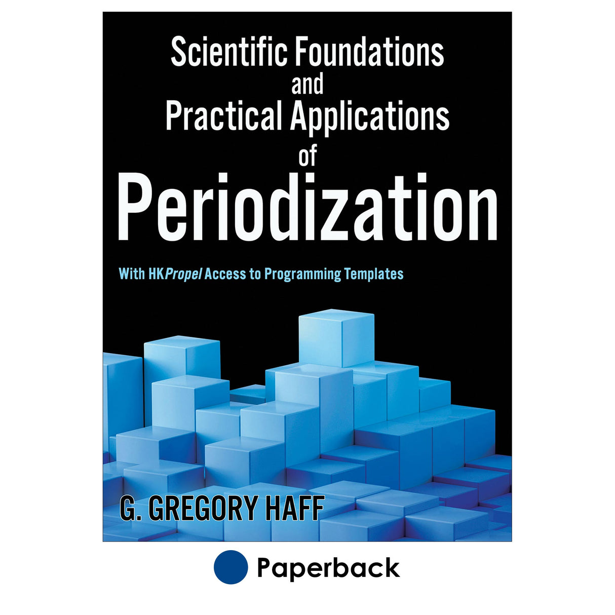 Scientific Foundations and Practical Applications of Periodization With HKPropel Access