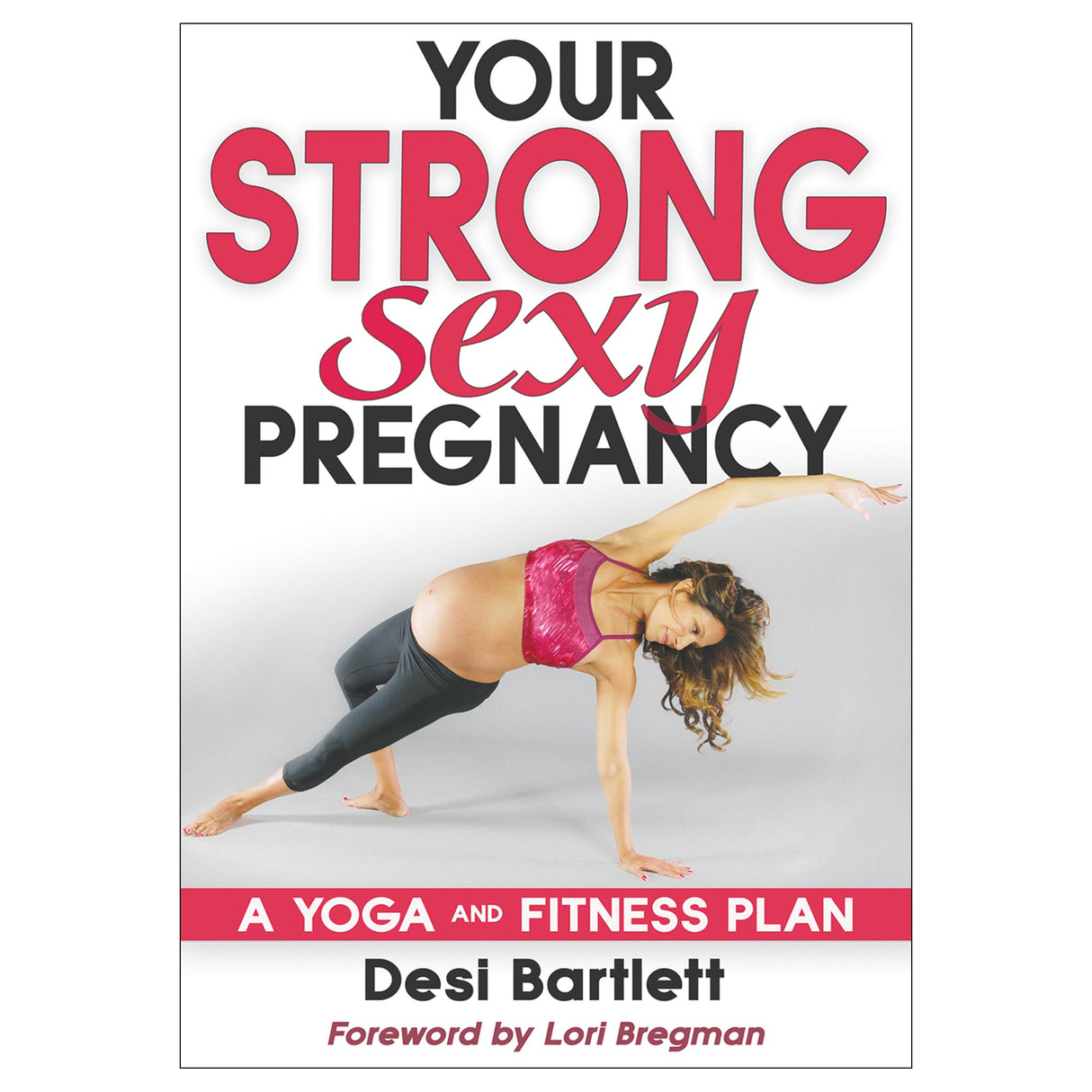 Your Strong, Sexy Pregnancy