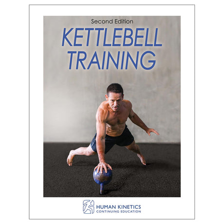 Kettlebell Training 2nd Edition Online CE Course With Print Book
