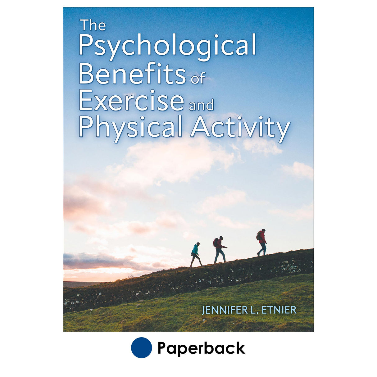Psychological Benefits of Exercise and Physical Activity, The