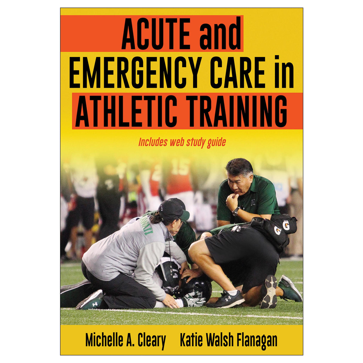 Acute and Emergency Care in Athletic Training With Web Study Guide