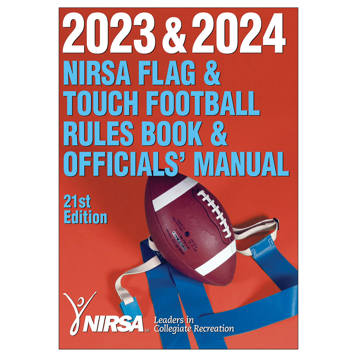 2023 & 2024 NIRSA Flag & Touch Football Rules Book & Officials' Manual-21st Edition