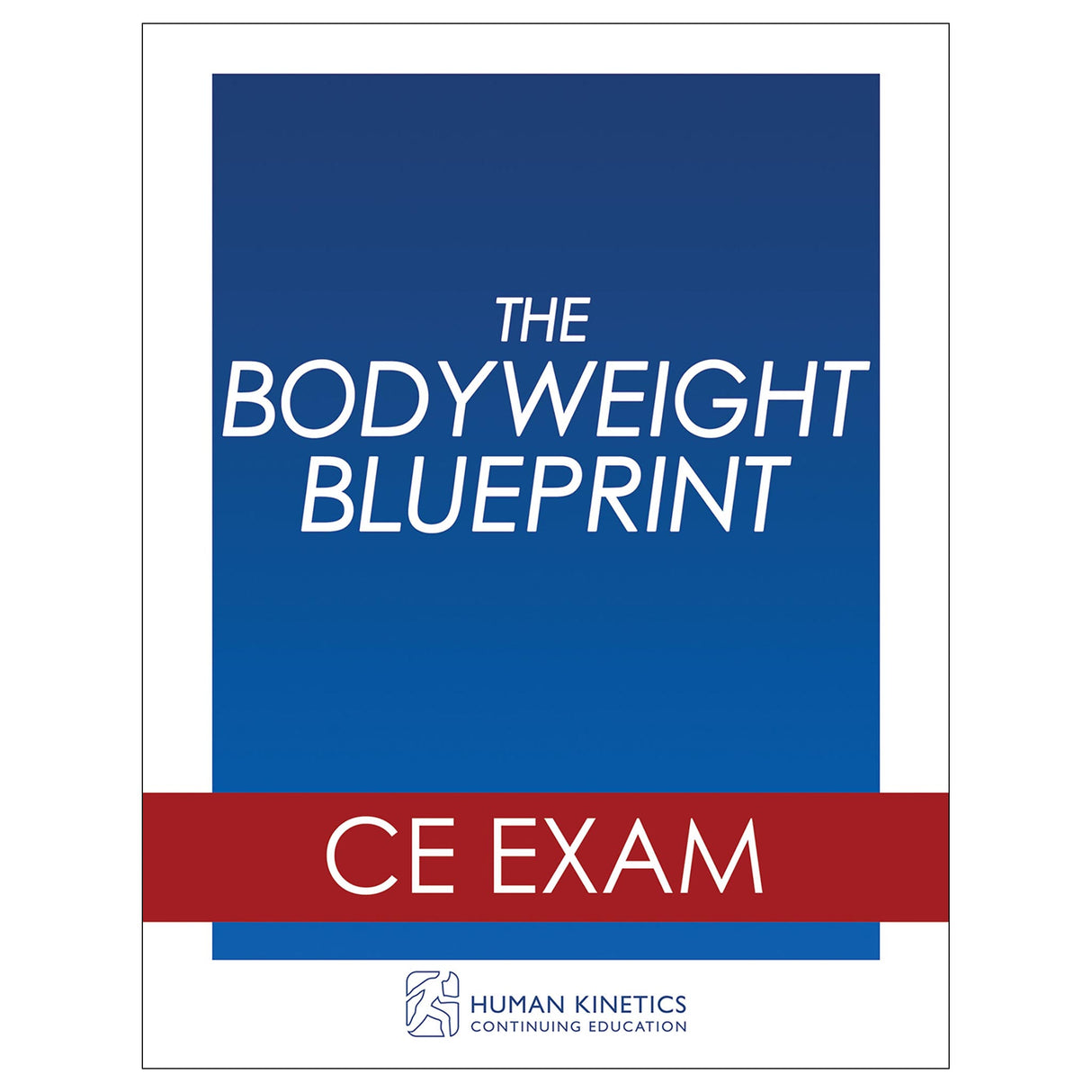 The Bodyweight Blueprint Online CE Exam Without Book