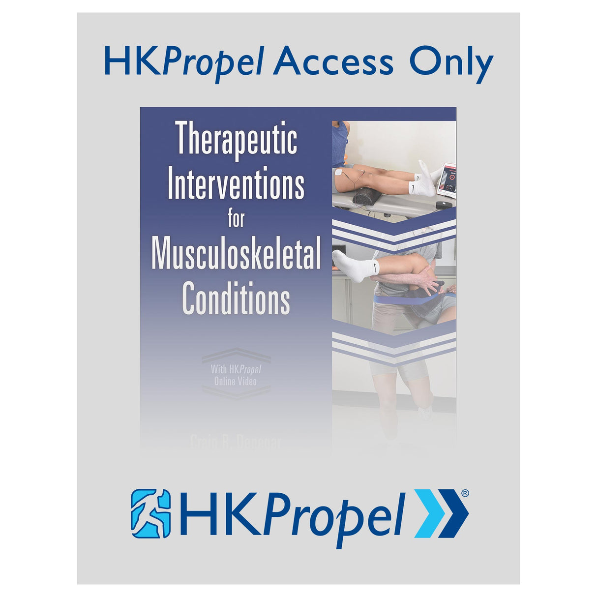 Therapeutic Interventions for Musculoskeletal Conditions HKPropel Online Video