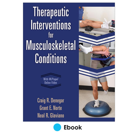 Therapeutic Interventions for Musculoskeletal Conditions Ebook With HKPropel Online Video