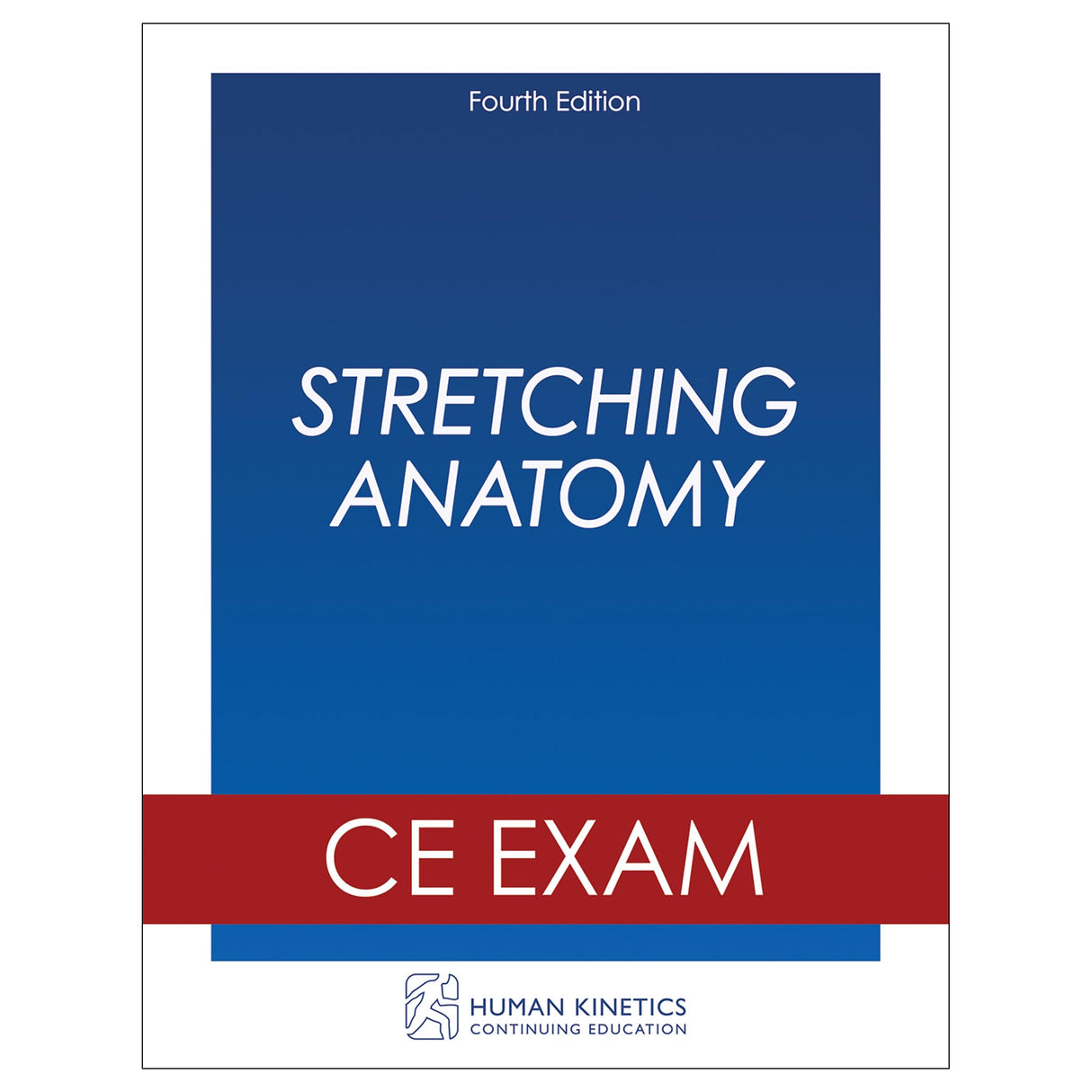 Stretching Anatomy 4th Edition Online CE Exam Without Book