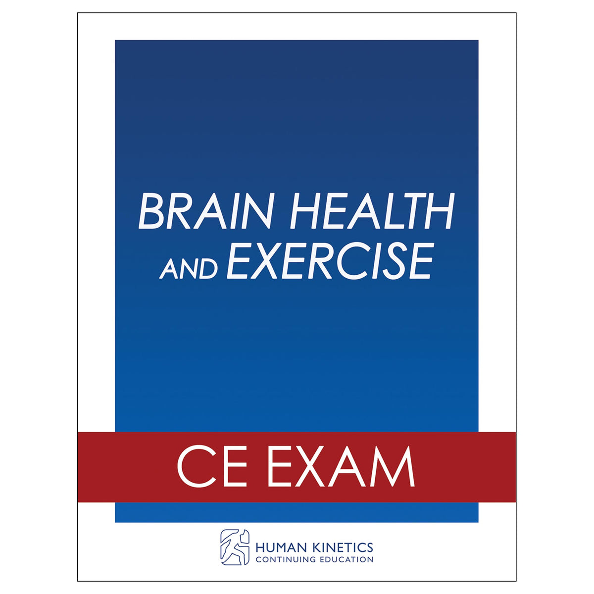 Brain Health and Exercise Online CE Exam Without Book