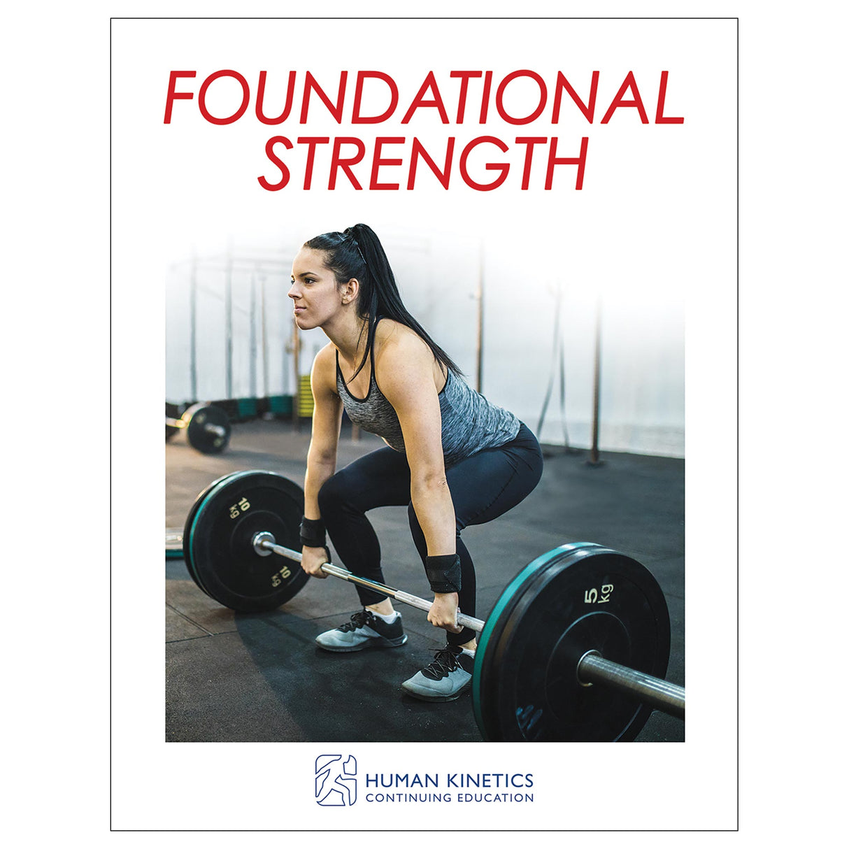 Foundational Strength Online CE Exam With Print Book