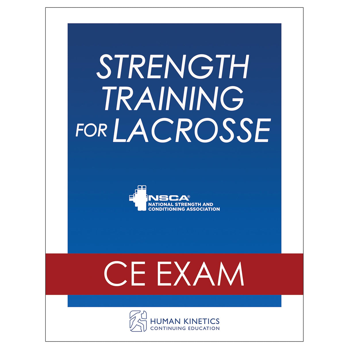 Strength Training for Lacrosse Online CE Exam Without Book
