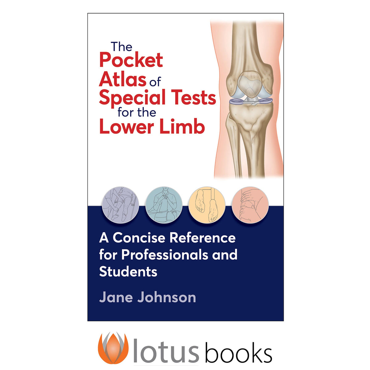 The Pocket Atlas of Special Tests for the Lower Limb