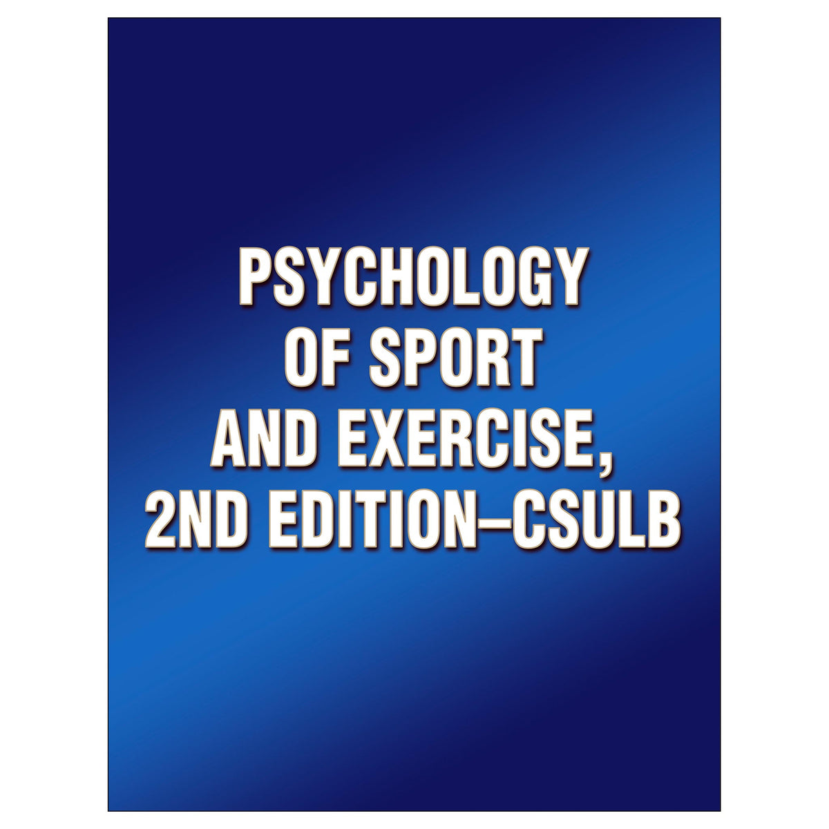 Psychology of Sport and Exercise, 2nd Edition-CSULB