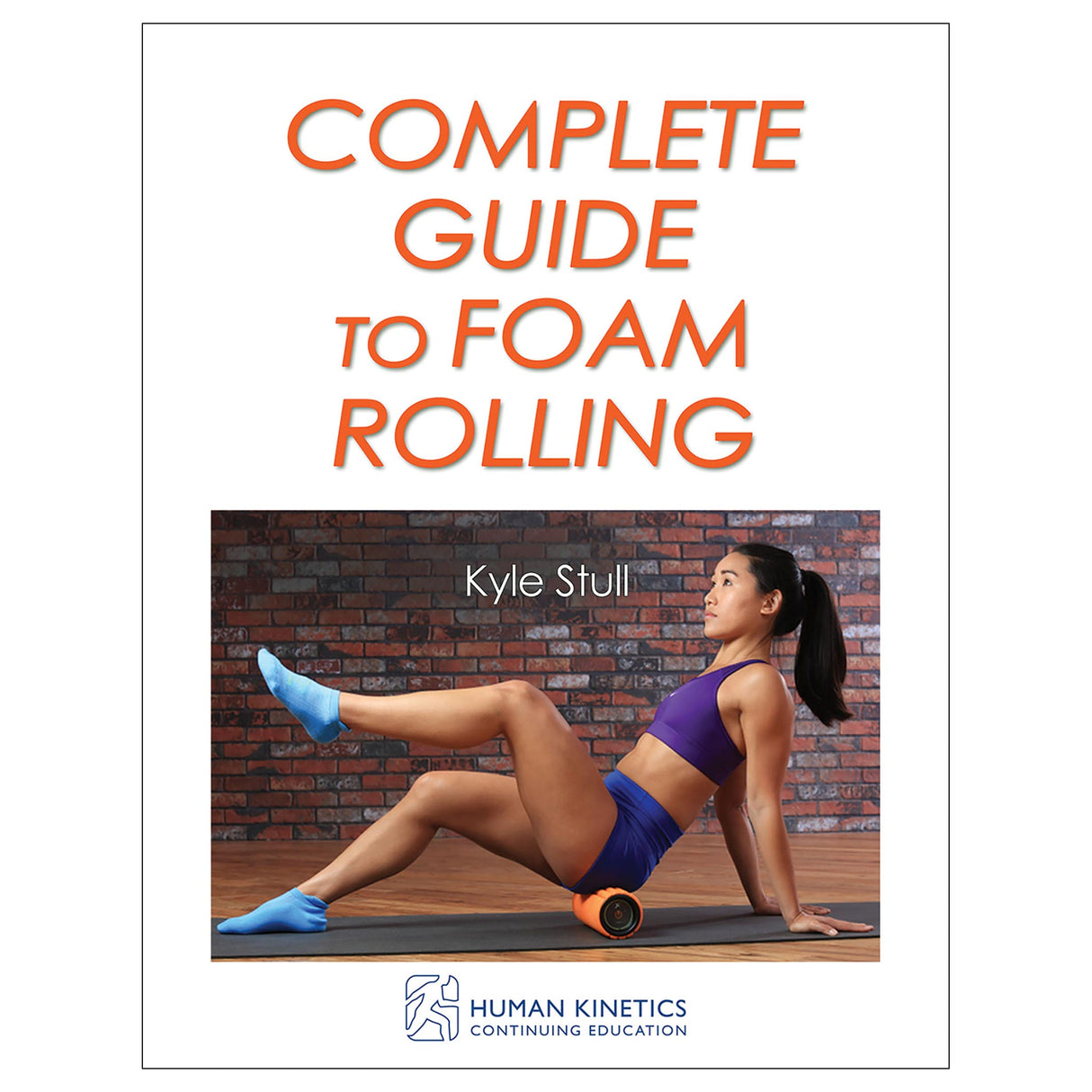Complete Guide to Foam Rolling Online CE Exam With Ebook