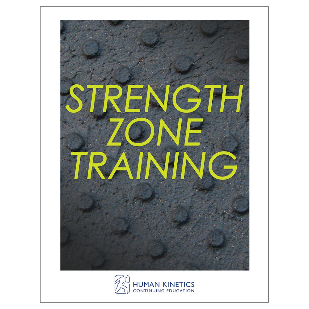 Strength Zone Training Online CE Exam With Print Book