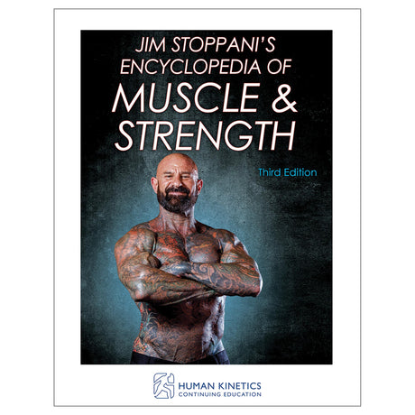 Jim Stoppani's Encyclopedia of Muscle & Strength 3rd Edition Online CE Course With Ebook