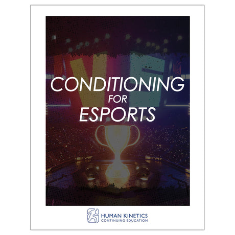 Conditioning for Esports Online CE Exam With Print Book