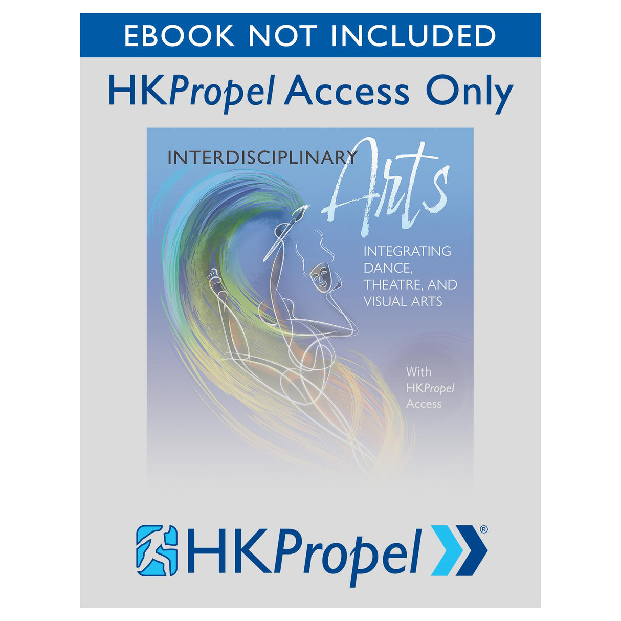 Interdisciplinary Arts HKPropel Access-Ebook not included