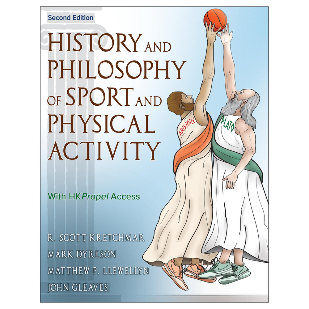 History and Philosophy of Sport and Physical Activity 2nd Edition With HKPropel Access