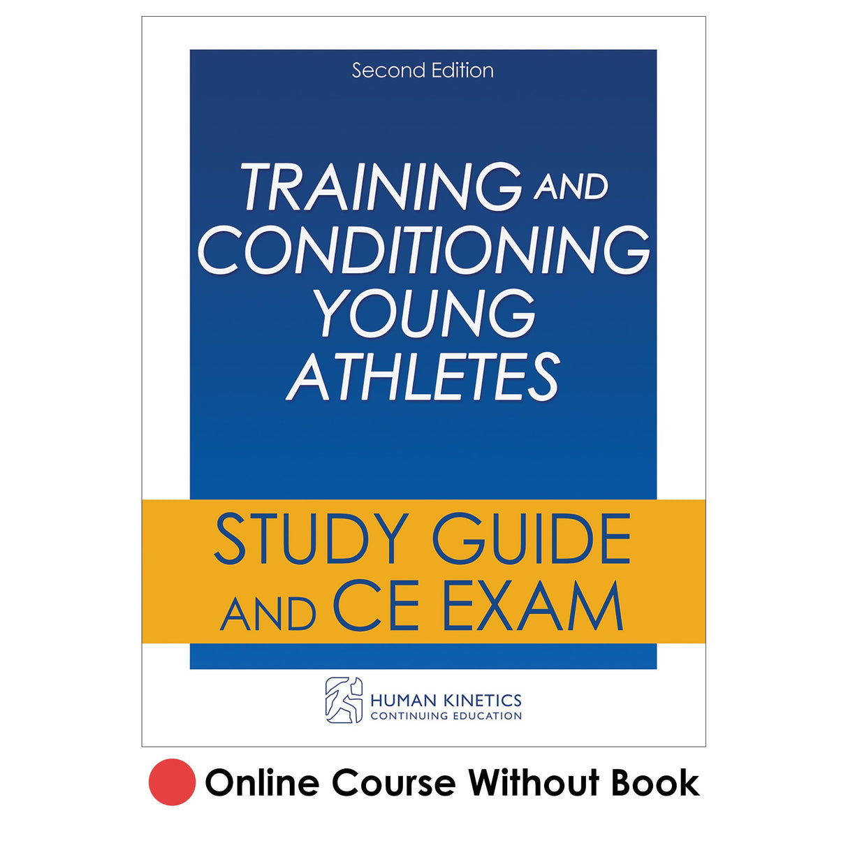 Training and Conditioning Young Athletes 2nd Edition Online CE Course Without Book