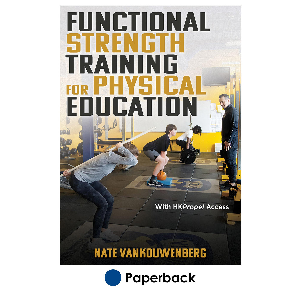 Functional Strength Training for Physical Education With HKPropel Access