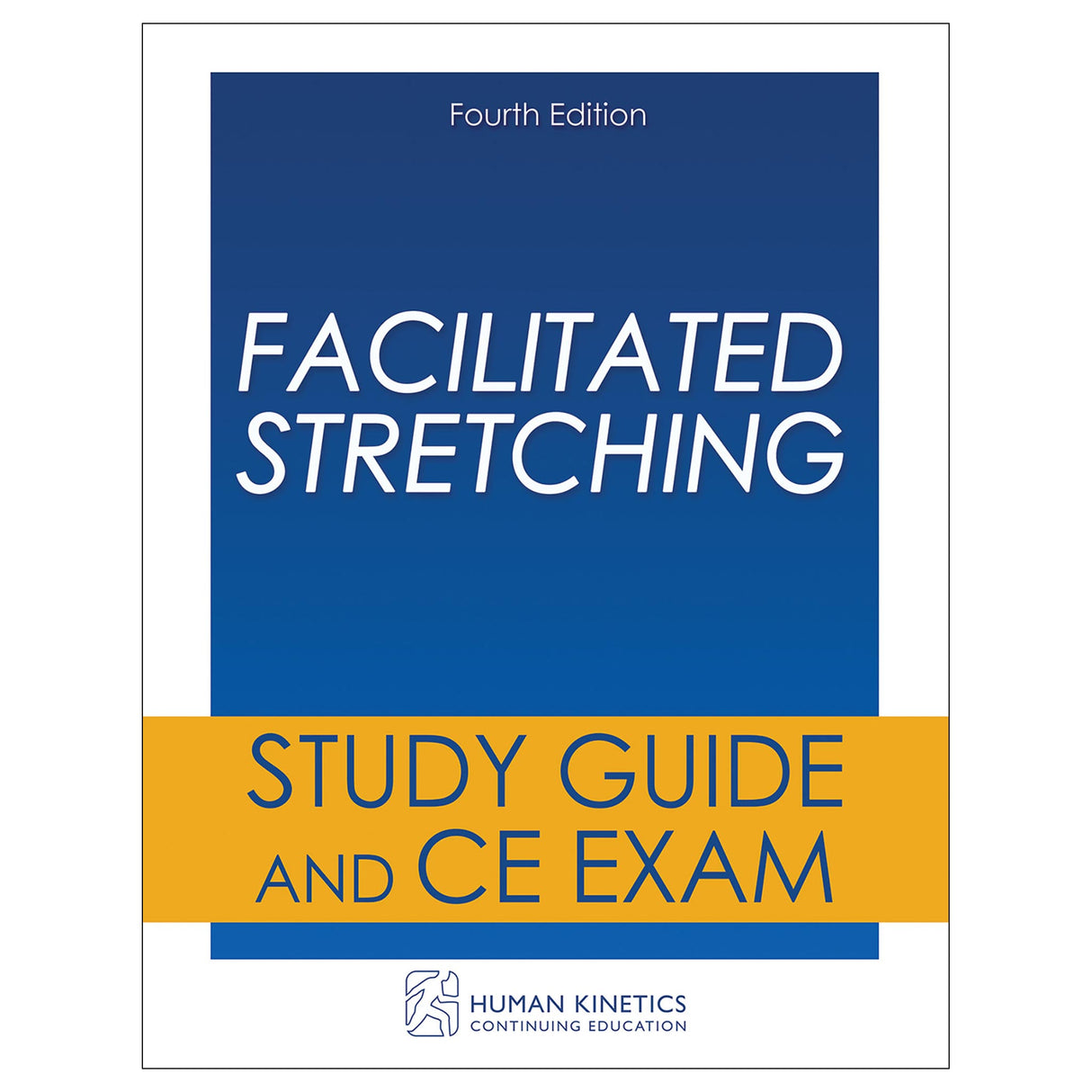 Facilitated Stretching 4th Edition Online CE Course Without Book