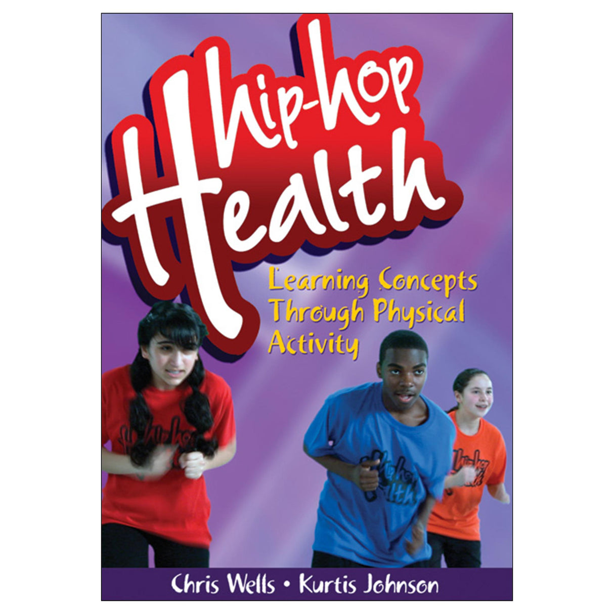 Hip-Hop Health DVD:Learning Concepts Through Physical Activity