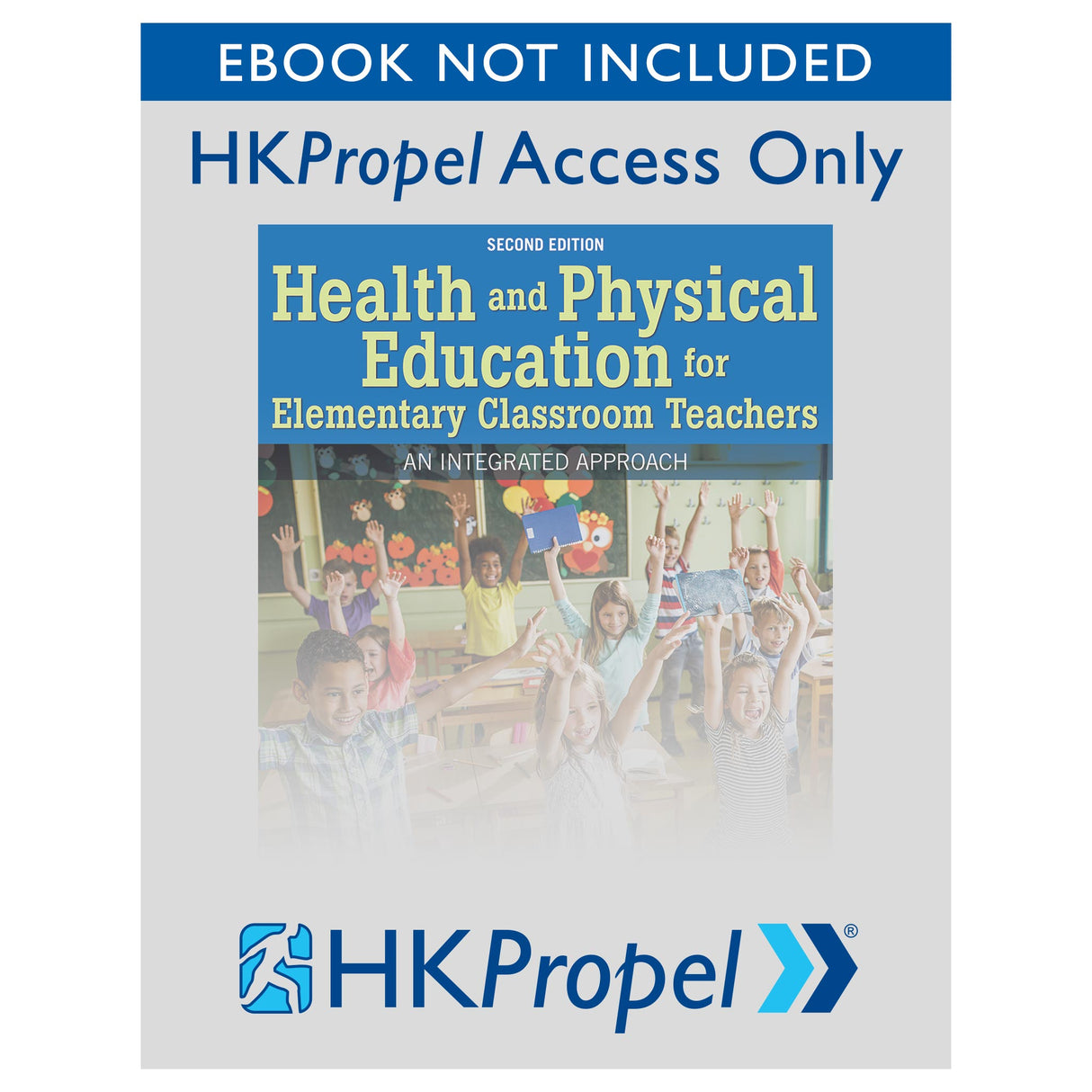 Health and Physical Education for Elementary Classroom Teachers 2nd Edition HKPropel Access-Ebook not included