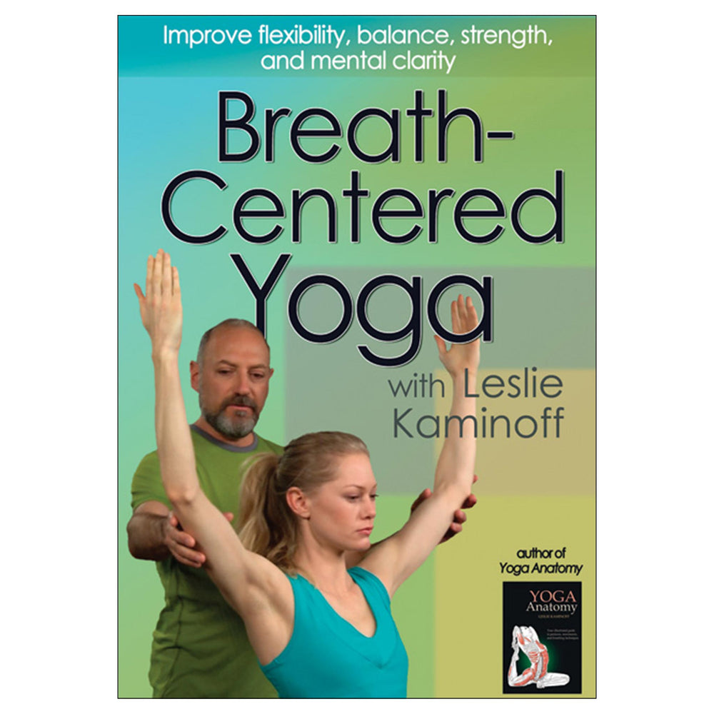 Breath-Centered Yoga with Leslie Kaminoff DVD