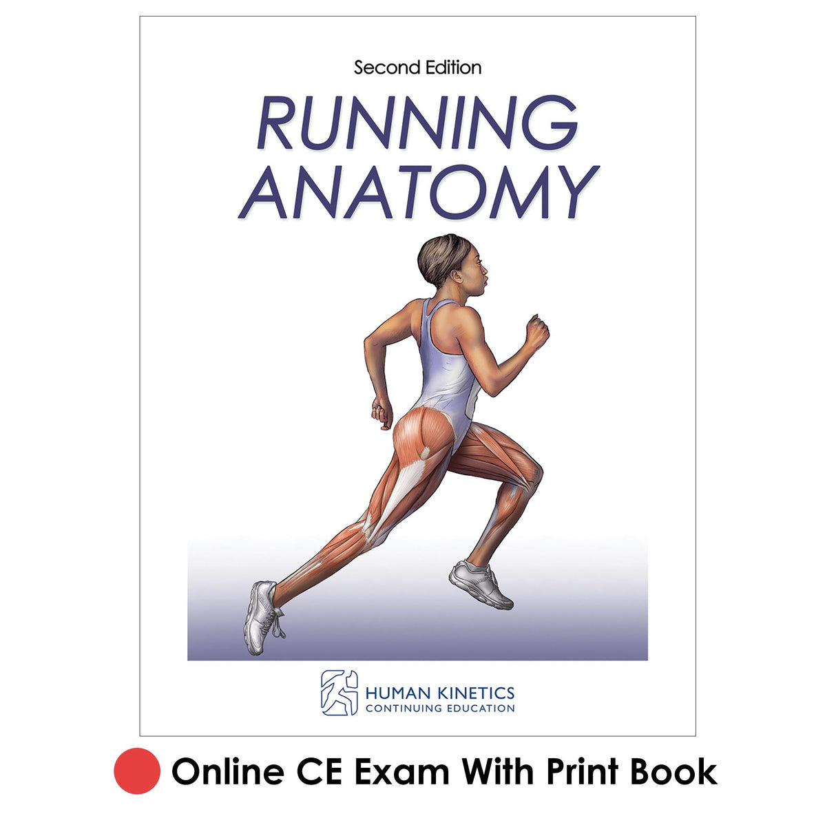 Running Anatomy 2nd Edition Online CE Exam With Print Book