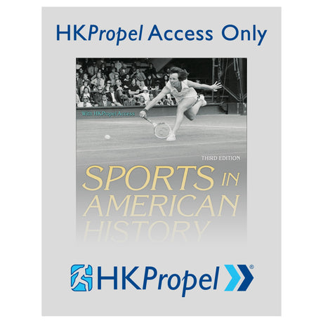 Sports in American History 3rd Edition HKPropel Access