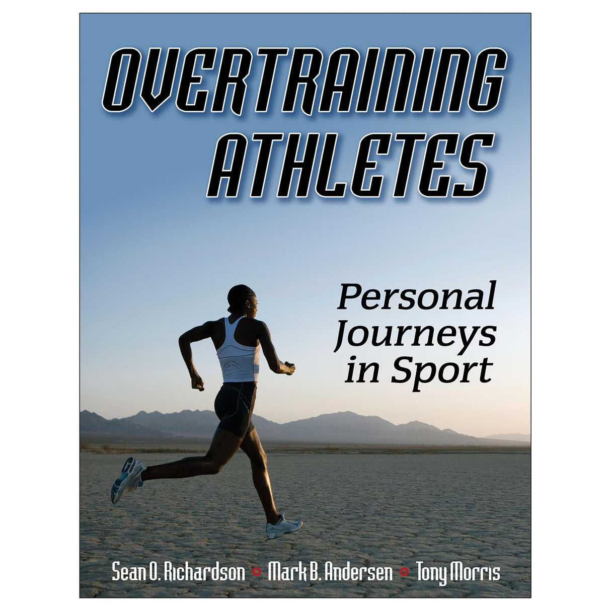 Overtraining Athletes: Personal Journeys in Sport