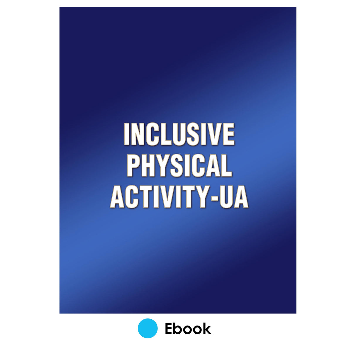 Inclusive Physical Activity-UA