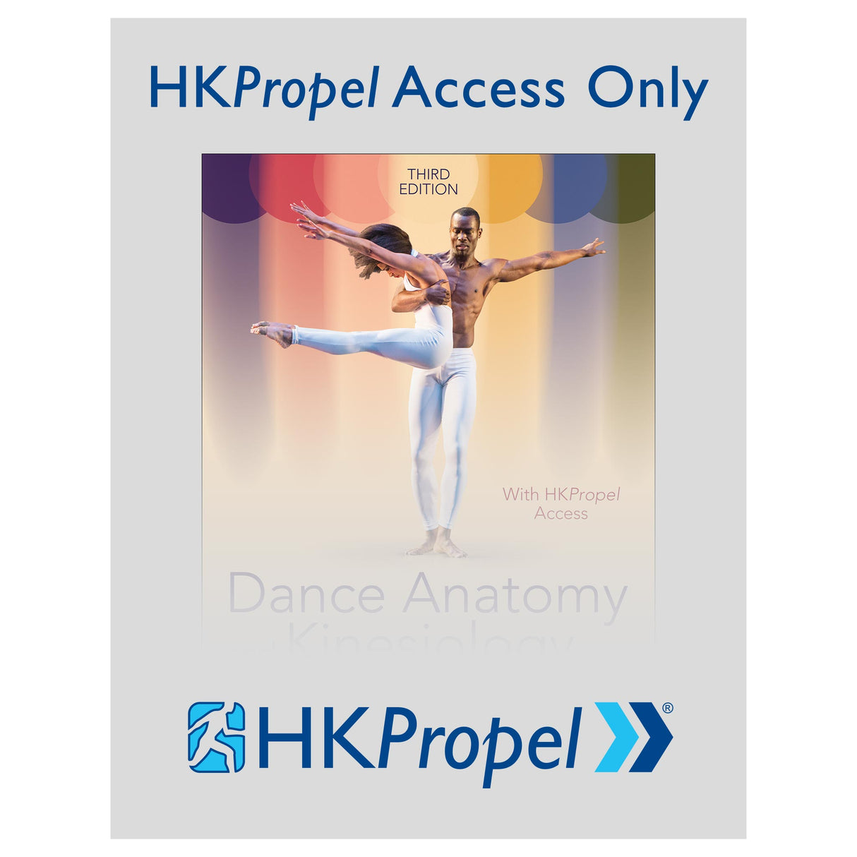 Dance Anatomy and Kinesiology 3rd Edition HKPropel Access-Ebook not included