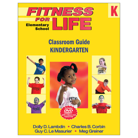 Fitness for Life Elementary School Classroom Guide: Kindergarten