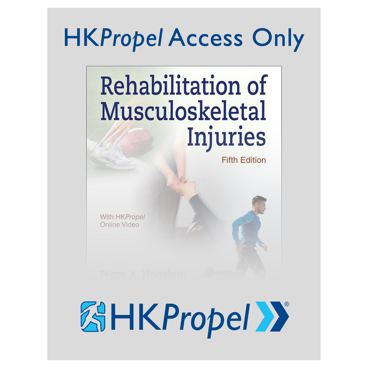 Rehabilitation of Musculoskeletal Injuries 5th Edition HKPropel Online Video-Ebook not included