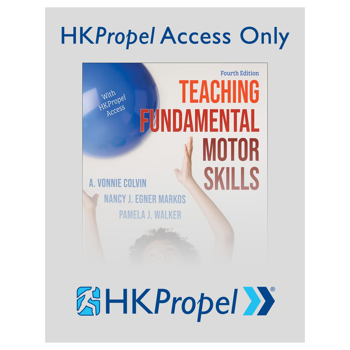 Teaching Fundamental Motor Skills 4th Edition HKPropel Access