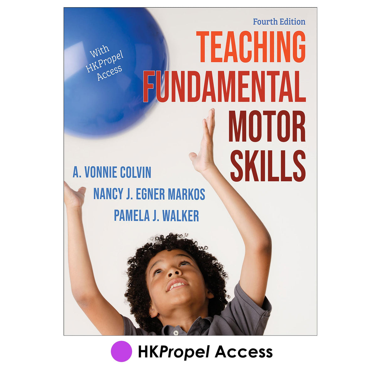 Teaching Fundamental Motor Skills 4th Edition HKPropel Access