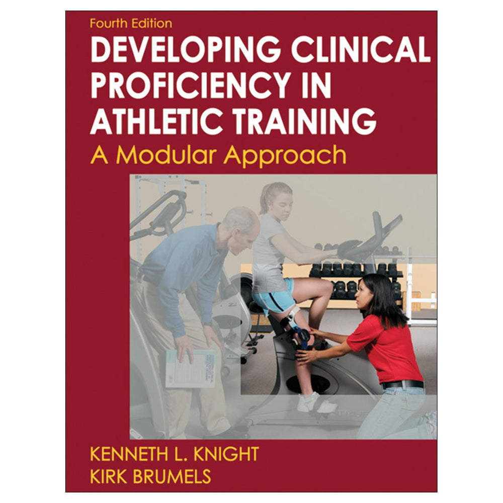 Developing Clinical Proficiency in Athletic Training-4th Edition